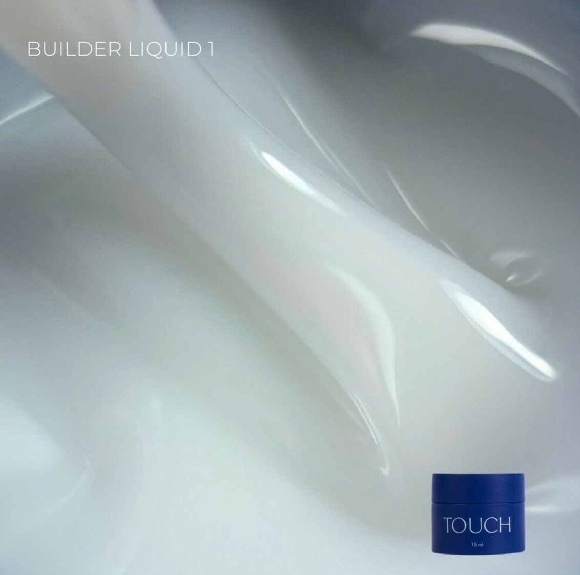 Blue container labeled 'TOUCH' on a white background with text 'BUILDER LIQUID 1'.