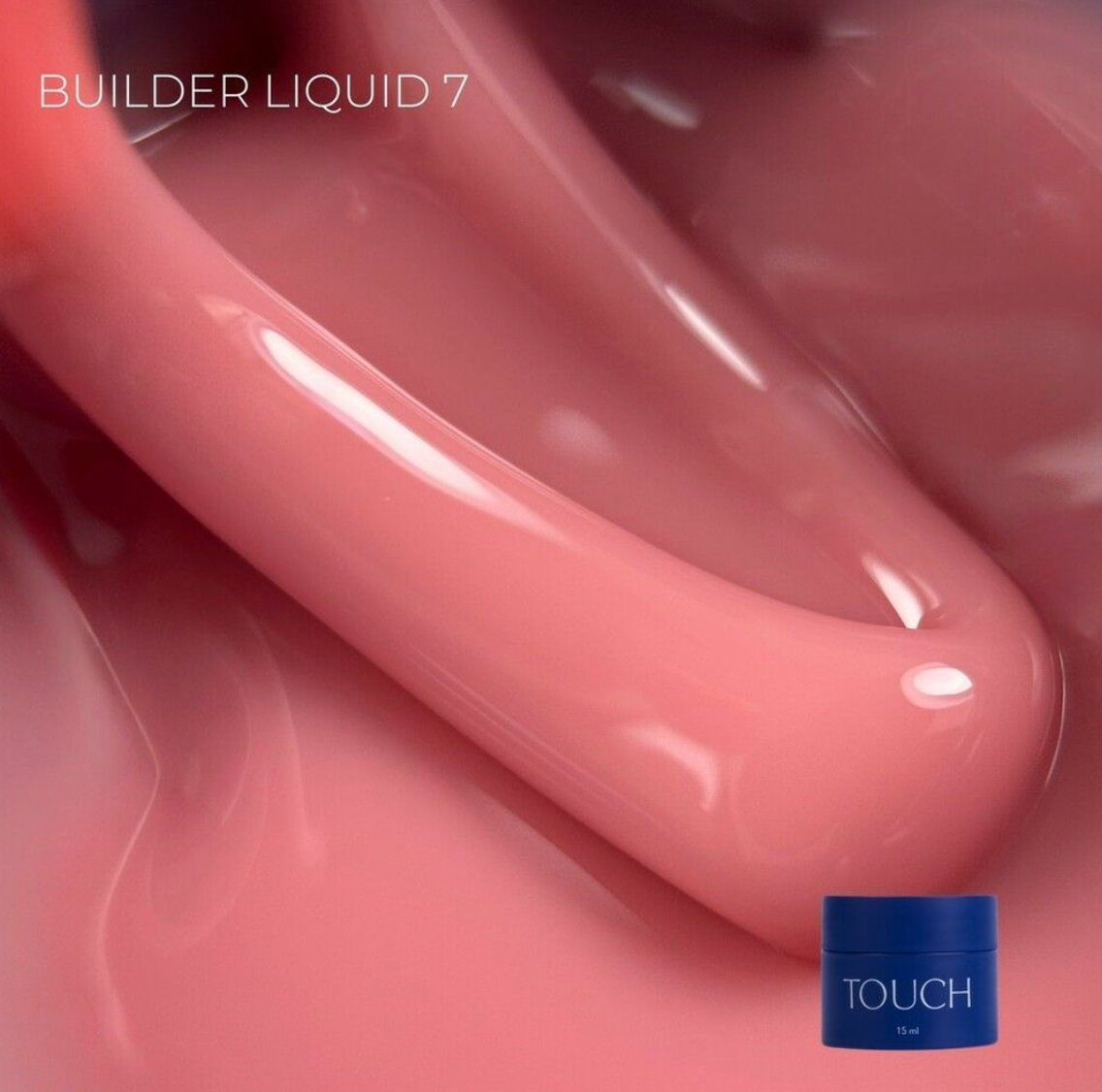 TOUCH Builder liquid 07, 15 ml