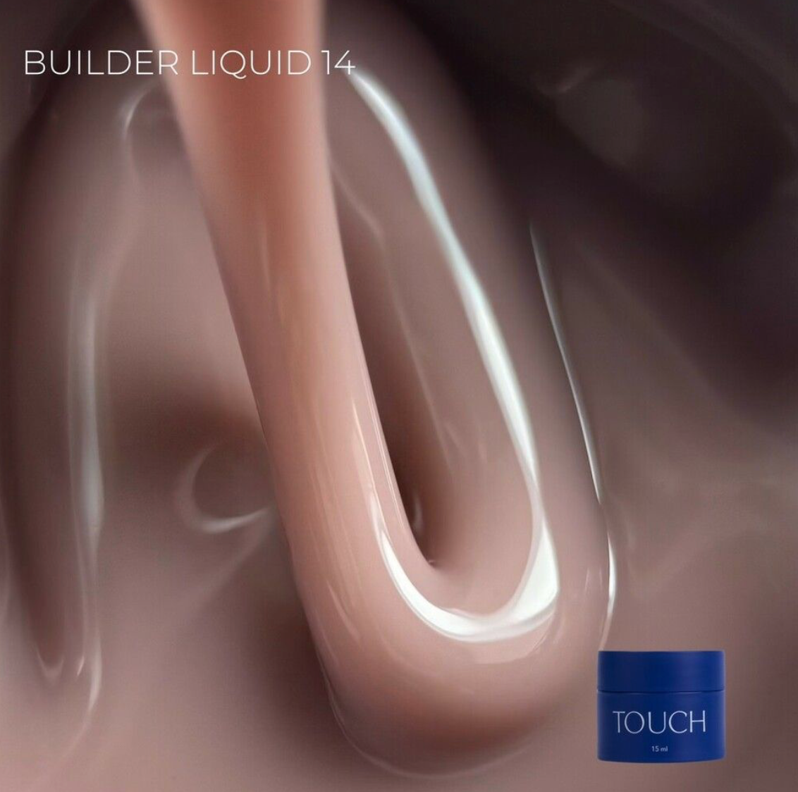 Close-up of Builder Liquid 14 with a blue container labeled 'Touch' on a dark background.